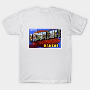 Greetings from Lawrence, Kansas - Vintage Large Letter Postcard T-Shirt